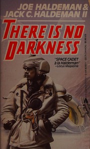 Cover of: There Is No Darkness by Joe Haldeman, Jack C. Haldeman
