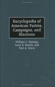 Cover of: Encyclopedia of American parties, campaigns, and elections by William C. Binning