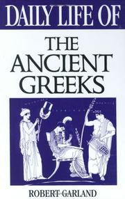 Cover of: Daily life of the ancient Greeks by Robert Garland