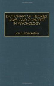 Cover of: Dictionary of theories, laws, and concepts in psychology by Jon E. Roeckelein