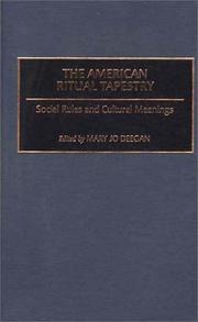 Cover of: The American Ritual Tapestry: Social Rules and Cultural Meanings (Contributions in Sociology)