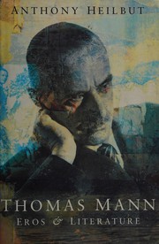 Cover of: Thomas Mann by Anthony Heilbut