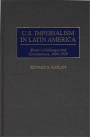 Cover of: U.S. imperialism in Latin America: Bryan's challenges and contributions, 1900-1920