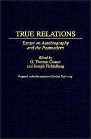 Cover of: True relations: essays on autobiography and the postmodern