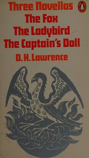 Cover of: Three novellas: The Ladybird, The Fox, The Captain's doll