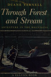 Cover of: Through forest and stream by Duane Yarnell