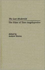Cover of: The last modernist: the films of Theo Angelopoulos