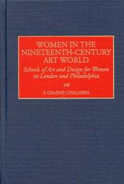 Cover of: Women in the nineteenth-century art world: schools of art and design for women in London and Philadelphia