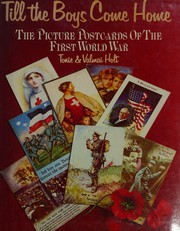 Cover of: Till the boys come home: the picture postcards of the First World War