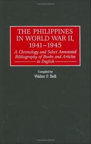 Cover of: The Philippines in World War II, 1941-1945: a chronology and select annotated bibliography of books and articles in English