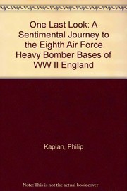 Cover of: One Last Look: A Sentimental Journey to the Eighth Air Force Heavy Bomber Bases of WW II England