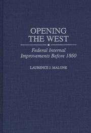 Cover of: Opening the West: federal internal improvements before 1860