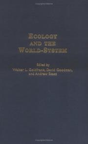 Cover of: Ecology and the world-system by edited by Walter L. Goldfrank, David Goodman, and Andrew Szasz.