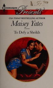 Cover of: To Defy a Sheikh by Maisey Yates