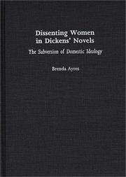 Cover of: Dissenting women in Dickens' novels by Brenda Ayres