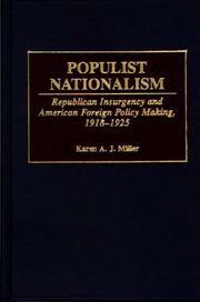 Cover of: Populist nationalism: Republican insurgency and American foreign policy making, 1918-1925