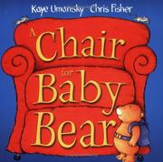 Cover of: A Chair for Baby Bear by Kaye Umansky, Chris Fisher