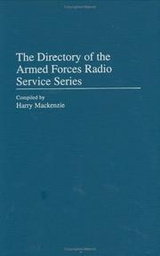 Cover of: The Directory of the Armed Forces Radio Service Series (Discographies) by Harry Mackenzie