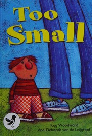 Cover of: Too small by Kay Woodward