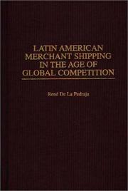Cover of: Latin American merchant shipping in the age of global competition by René De La Pedraja Tomán