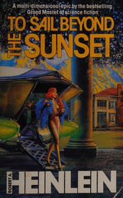 Cover of: To Sail Beyond the Sunset by Robert A. Heinlein
