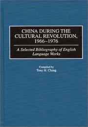 Cover of: China during the cultural revolution, 1966-1976 by Tony H. Chang