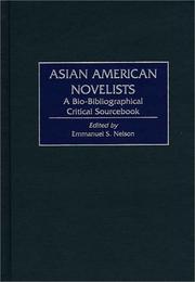 Cover of: Asian American novelists: a bio-bibliographical critical sourcebook
