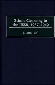 Ethnic cleansing in the USSR, 1937-1949 by J. Otto Pohl