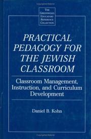 Cover of: Practical pedagogy for the Jewish classroom: classroom management, instruction, and curriculum development