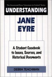 Cover of: Understanding Jane Eyre: a student casebook to issues, sources, and historical documents