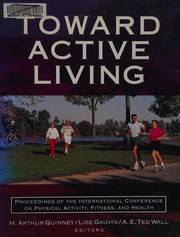 Cover of: Toward active living: proceedings of the International Conference on Physical Activity, Fitness, and Health