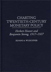 Charting twentieth-century monetary policy by Silvano A. Wueschner