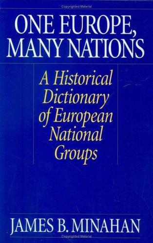 One Europe, many nations by James Minahan