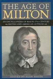 Cover of: The Age of Milton: An Encyclopedia of Major 17th-Century British and American Authors