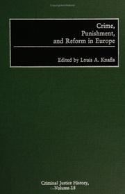 Cover of: Crime, Punishment, and Reform in Europe (Criminal Justice History) by Louis A. Knafla
