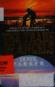 Cover of: Trade of Angels by Derek Parker