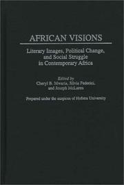 Cover of: African visions: literary images, political change, and social struggle in contemporary Africa