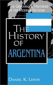 Cover of: The History of Argentina (The Greenwood Histories of the Modern Nations)