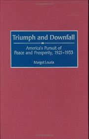 Cover of: Triumph and downfall: America's pursuit of peace and prosperity, 1921-1933