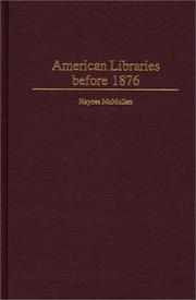 Cover of: American libraries before 1876 by Haynes McMullen