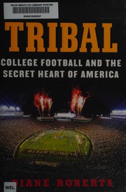 Cover of: Tribal: College Football and the Secret Heart of America
