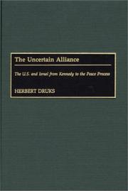 Cover of: The uncertain alliance: the U.S. and Israel from Kennedy to the peace process