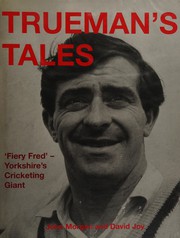 Cover of: Trueman's tales: Fiery Fred's humorous yarns on cricket, life & everything