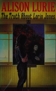 Cover of: The truth about Lorin Jones by Alison Lurie