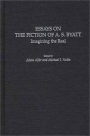 Essays on the fiction of A.S. Byatt by Alexa Alfer