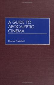 Cover of: A guide to apocalyptic cinema by Mitchell, Charles P.