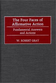 Cover of: The Four Faces of Affirmative Action: Fundamental Answers and Actions (Contributions in Legal Studies)