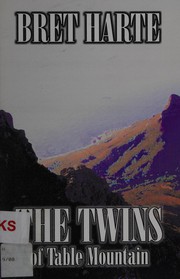 The twins of Table Mountain by Bret Harte