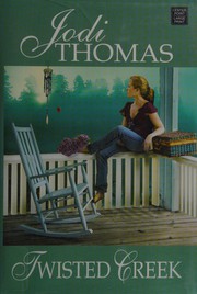 Cover of: Twisted creek by Jodi Thomas