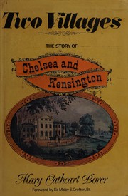 Cover of: Two villages: the story of Chelsea and Kensington